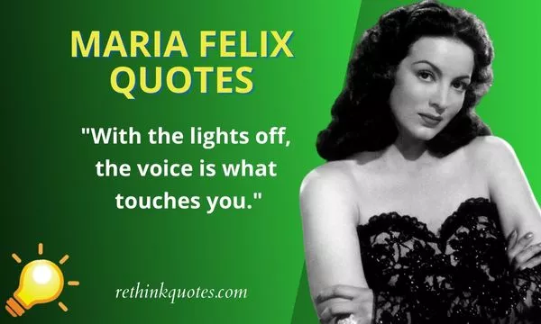 Maria Felix Quotes