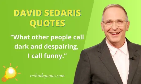 David Sedaris Quotes